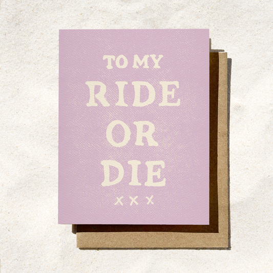 To My Ride Or Die Card | Bestie Card | Fun BFF Gift
