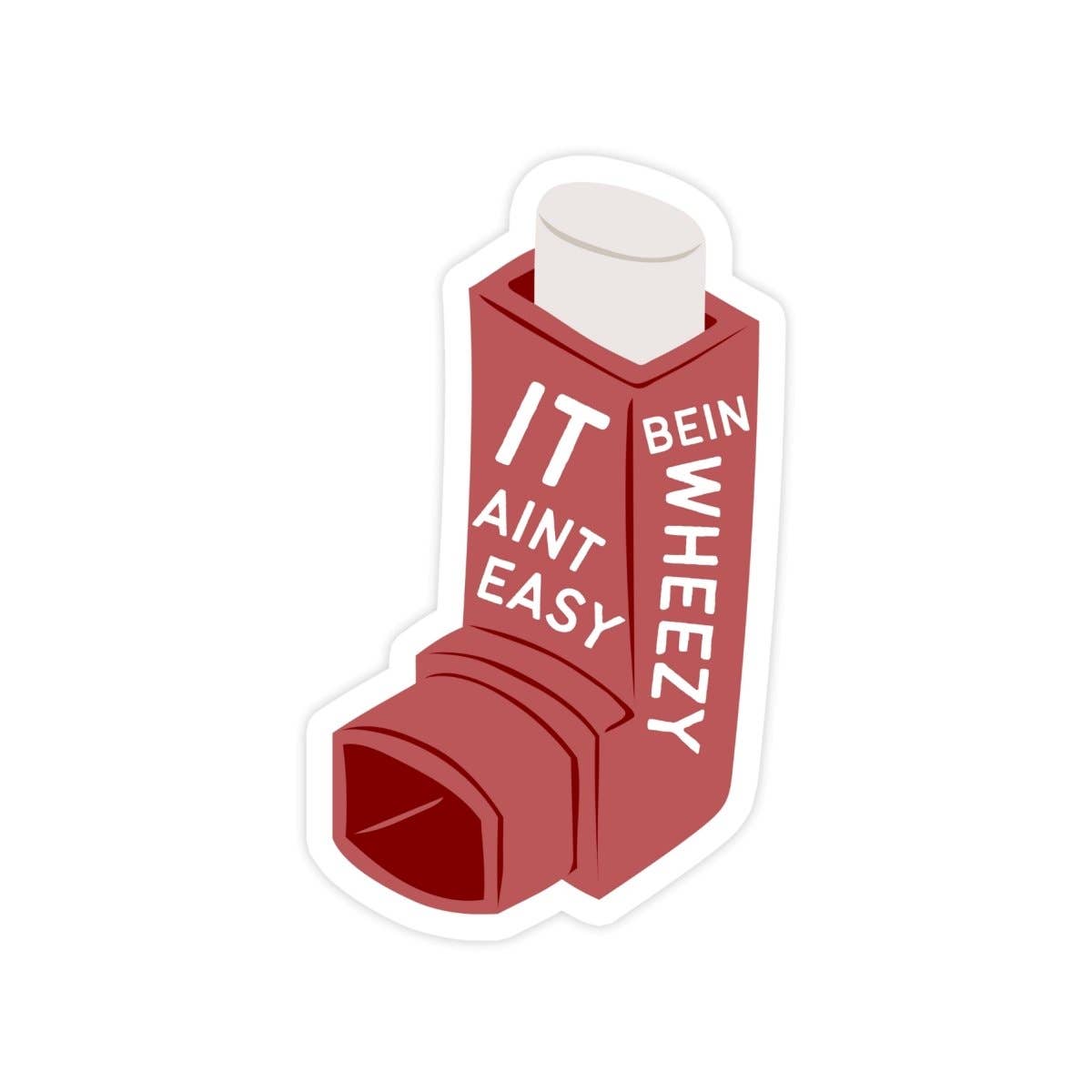 It Aint Easy Bein Wheezy Sticker, Waterproof Vinyl Sticker,: Red