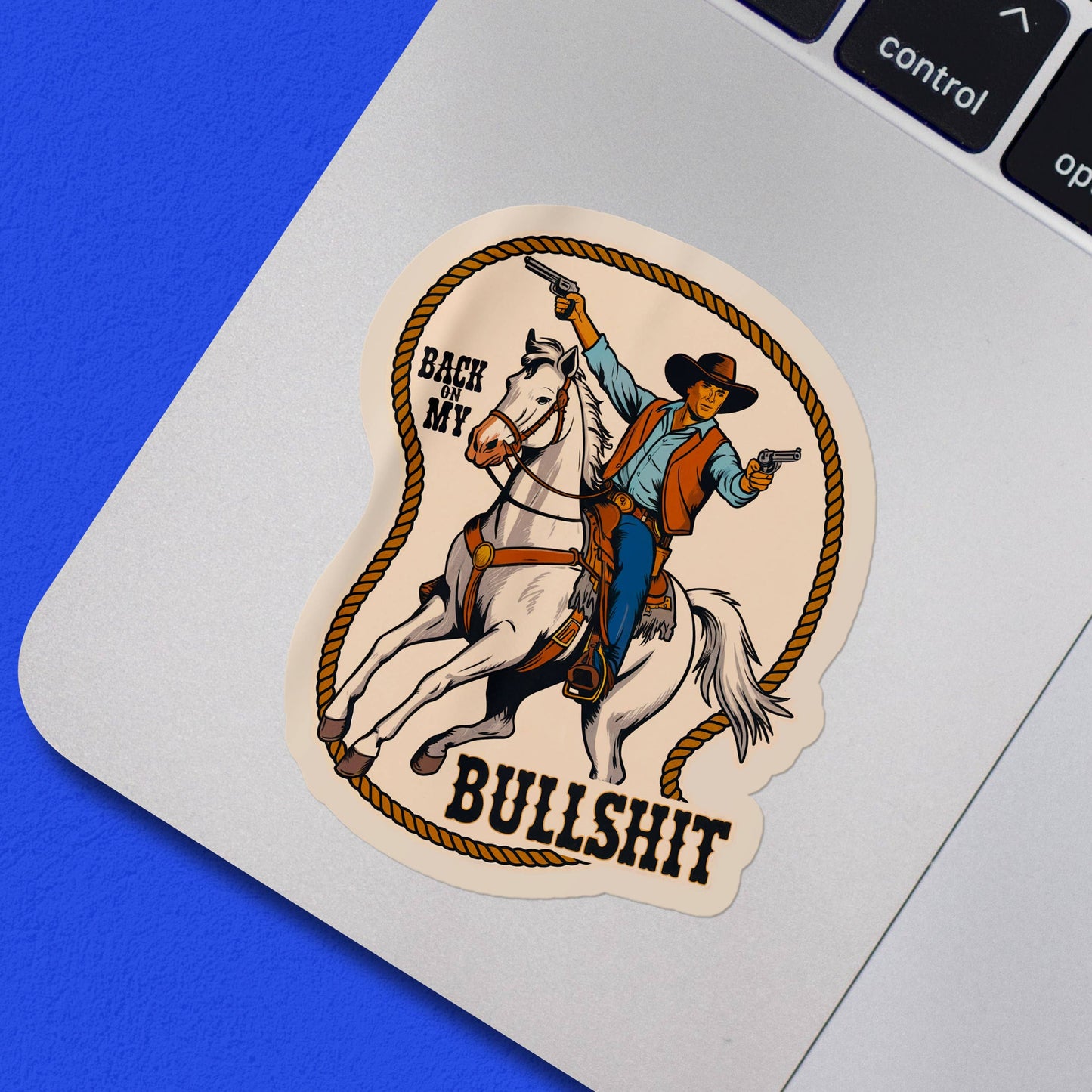 Back On My Bullshit Funny Cowboy Vinyl Sticker