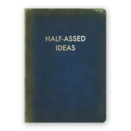 Notebook titled 'Half-Assed Ideas' 