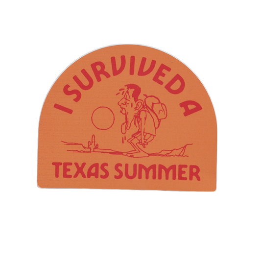 Sticker- I Survived A Texas Summer